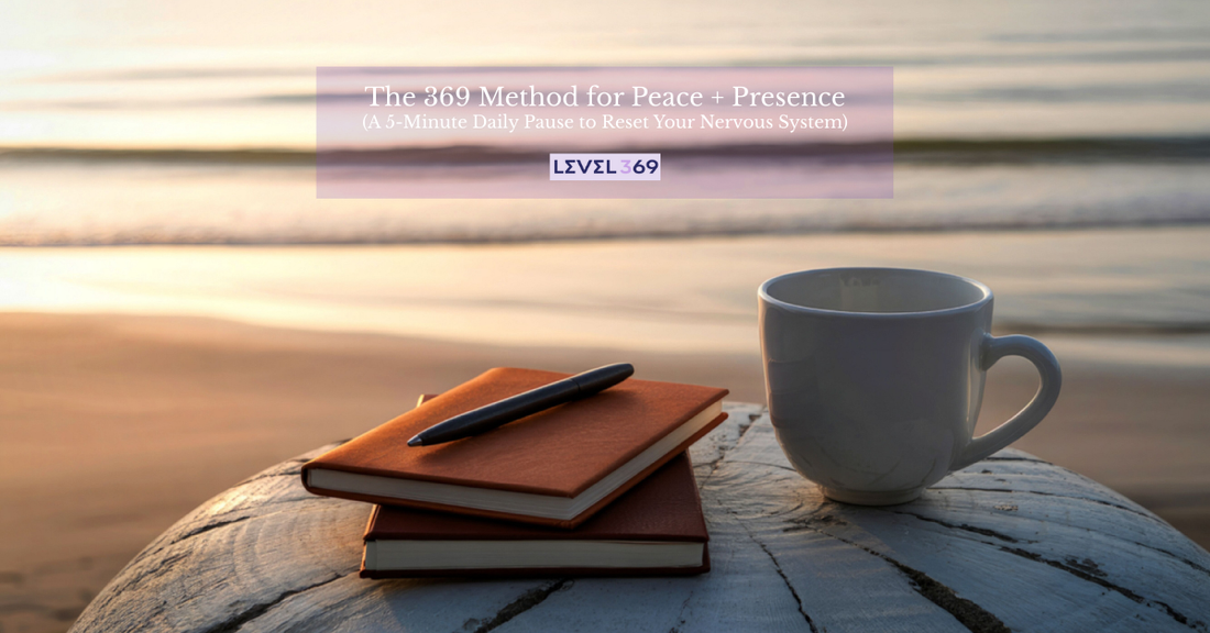 The 369 Method for Peace + Presence