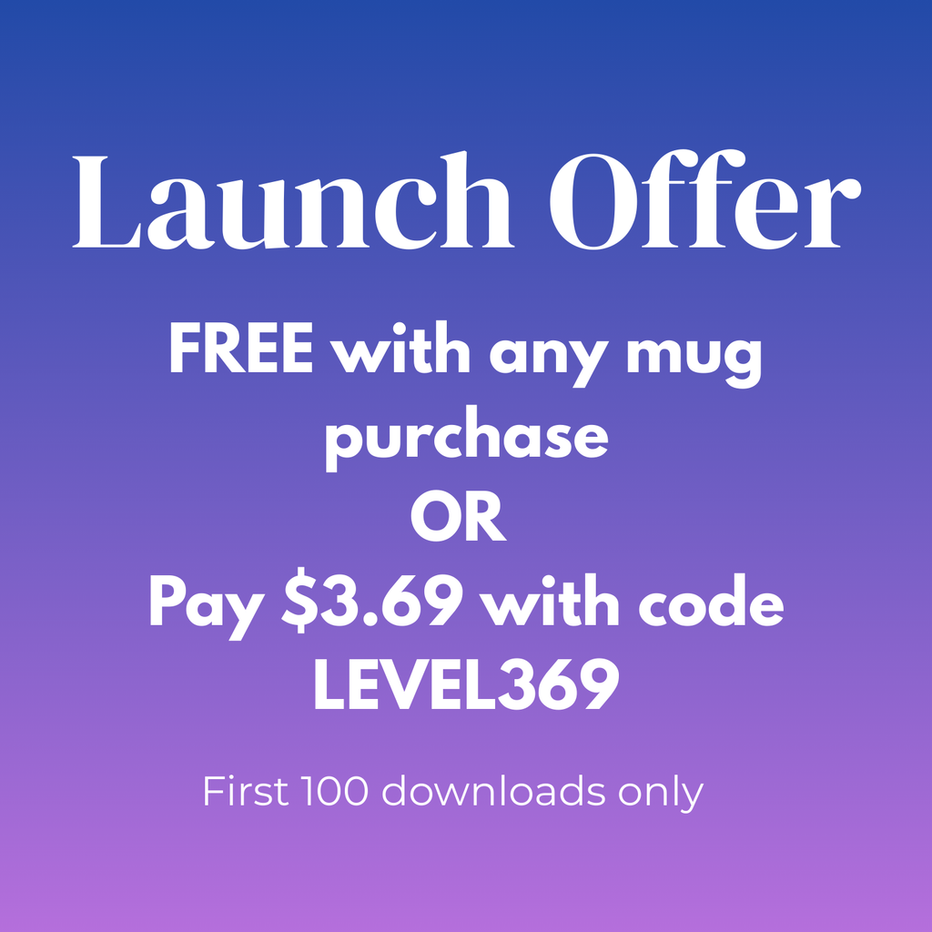 Launch offer graphic - Free with any mug purchase or Pay $3.69 with code LEVEL369 first 100 downloads.