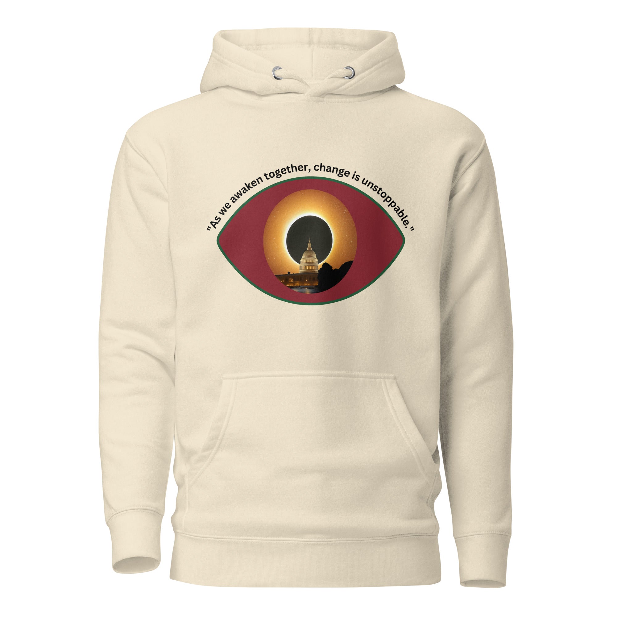 Off-white unisex hoodie featuring the phrase 'As we awaken together, change is unstoppable.'