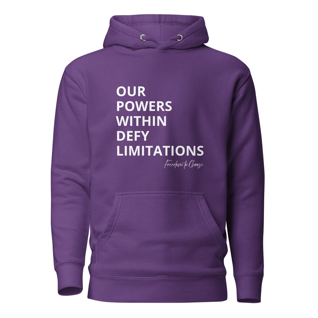 Purple unisex hoodie with centered white text reading “Our powers within defy limitations,” with “Freedom to Choose” in script at the bottom right.