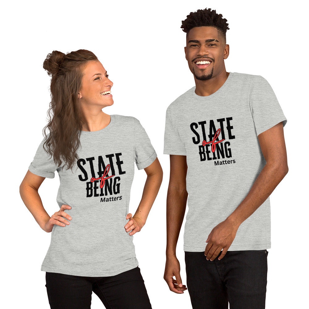 Grey unisex t-shirt featuring the phrase 'State of Being Matters.'