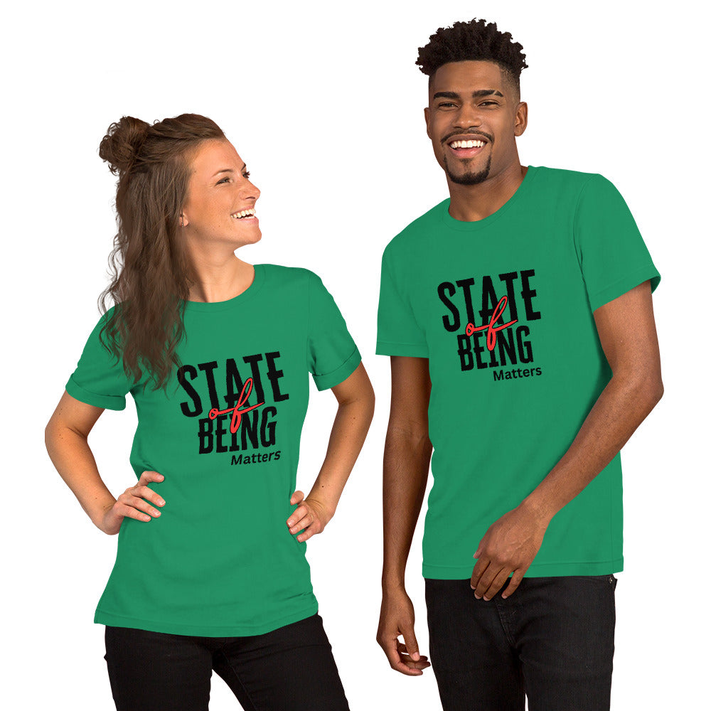 Green unisex t-shirt featuring the phrase 'State of Being Matters.'