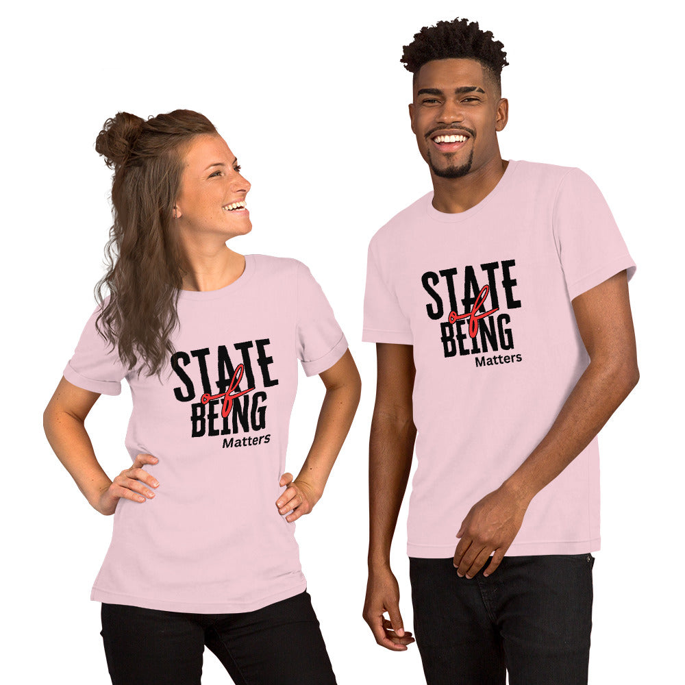 Pink unisex t-shirt featuring the phrase 'State of Being Matters.'