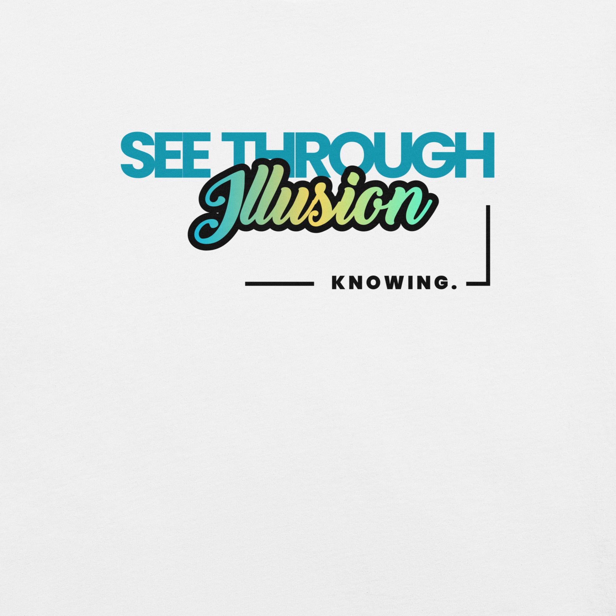 Close-up of the phrase “See Through Illusion — Knowing” in stylized typography.