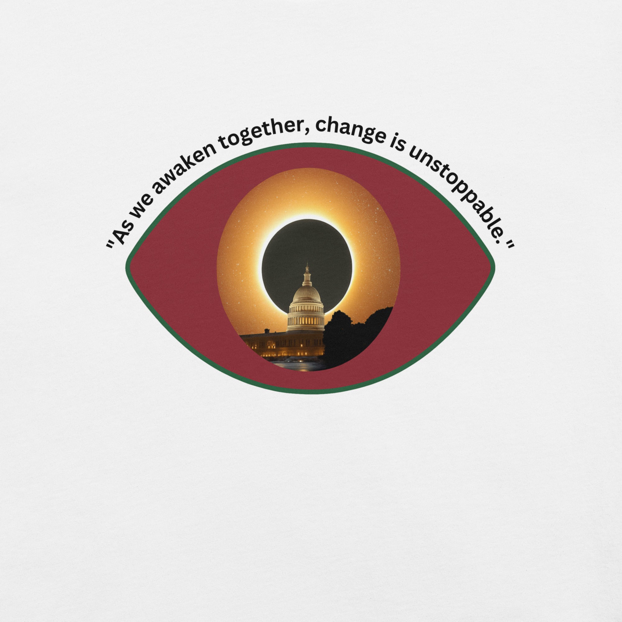 Close-up of the “As we awaken together, change is unstoppable” design featuring a symbolic eye with a glowing eclipse and the U.S. Capitol at its center.