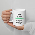 White ceramic mug featuring the phrase "Bask in Your Wealth and Abundance! It Is Your Birthright."
